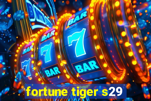 fortune tiger s29